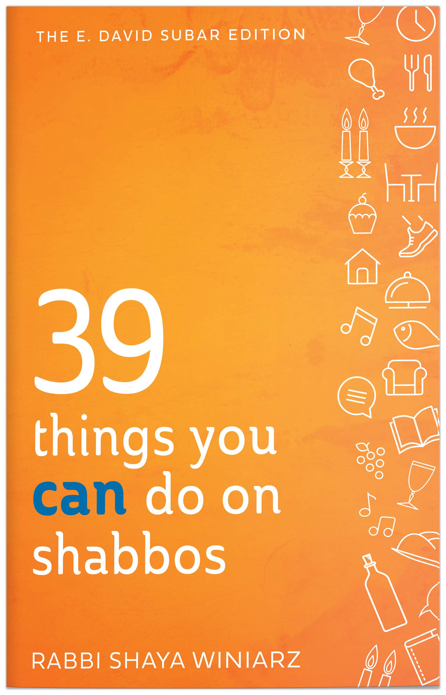 Things You CAN Do On Shabbos